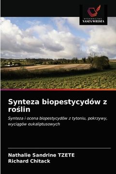 portada Synteza biopestycydów z roślin (en Polaco)