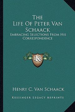 portada the life of peter van schaack: embracing selections from his correspondence (en Inglés)