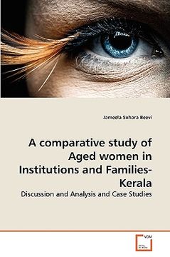 portada a comparative study of aged women in institutions and families-kerala (en Inglés)
