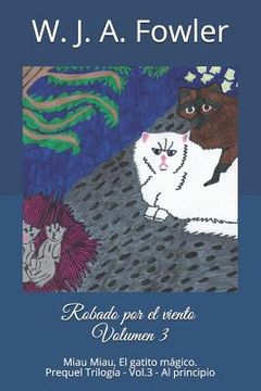 portada Robado por el viento Volumen 3: Miau Miau El gatito mágico - Al principio