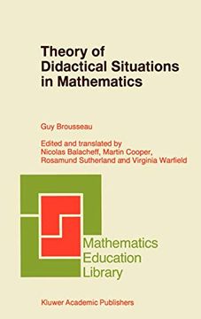portada Theory of Didactical Situations in Mathematics: Didactique des Mathématiques, 1970–1990: Didactique des Mathematiques, 1970-1990 (Mathematics Education Library) (en Inglés)