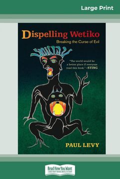 portada Dispelling Wetiko: Breaking the Curse of Evil (en Inglés)