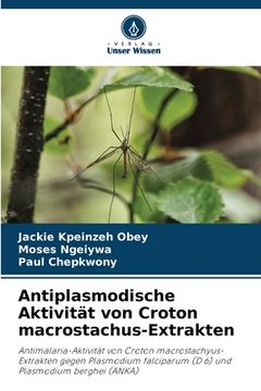 portada Antiplasmodische Aktivität von Croton macrostachus-Extrakten (en Alemán)