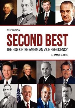 portada second best: the rise of the american vice presidency (en Inglés)