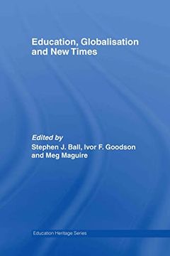 portada Education, Globalisation and new Times: 21 Years of the Journal of Education Policy (Education Heritage)
