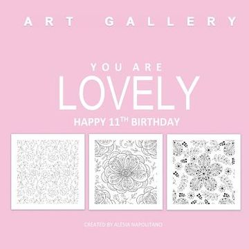 portada Lovely Happy 11th Birthday: Adult Coloring Books Birthday in all Departments; 11th Birthday Gifts for Girls in al; 11th Birthday Cards in al; 11th (en Inglés)