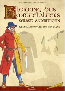 portada Kleidung des Mittelalters selbst anfertigen: Grundausstattung für den Mann (en Alemán)