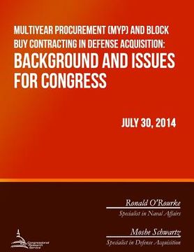 portada Multiyear Procurement (MYP) and Block Buy Contracting in Defense Acquisition: Background and Issues for Congress (en Inglés)