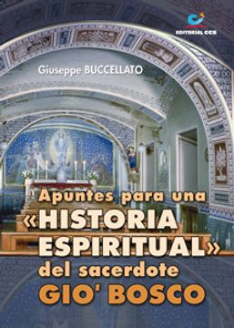 portada Apuntes para una "Historia Espiritual" del sacerdote Gio' Bosco (Don Bosco) (in Spanish)