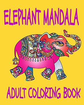 portada Elephant Mandala Adult Coloring Book: 8 X10" 40 Page Coloring & Adult Activity Not (en Inglés)