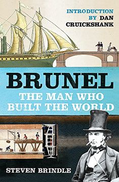 portada Brunel: The man who Built the World (Phoenix Press) (en Inglés)