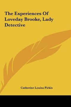 portada the experiences of loveday brooke, lady detective the experiences of loveday brooke, lady detective (en Inglés)