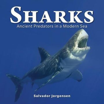 portada Sharks: Ancient Predators in a Modern sea (in English)