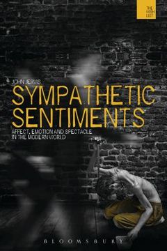 portada Sympathetic Sentiments: Affect, Emotion and Spectacle in the Modern World (in English)