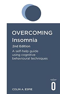 portada Overcoming Insomnia 2nd Edition: A Self-Help Guide Using Cognitive Behavioural Techniques (en Inglés)