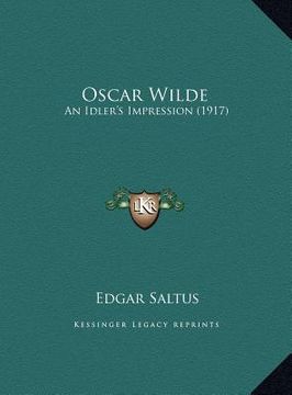 portada oscar wilde: an idler's impression (1917) (in English)