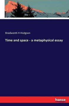 portada Time and Space - A Metaphysical Essay