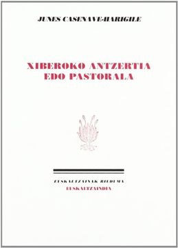 portada Xiberoko Antzertia edo Pastorala (Euskaltzainak) (en Euskera)