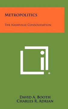 portada metropolitics: the nashville consolidation (en Inglés)