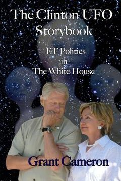 portada The Clinton UFO Storybook: ET Politics in the White House