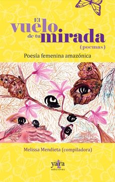 portada El vuelo de tu mirada (poemas) (in Spanish)