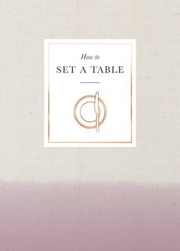 portada How to Set a Table: Inspiration, ideas and etiquette for hosting friends and family (Interior Design)