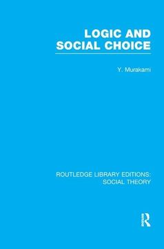 portada Logic and Social Choice (Rle Social Theory)