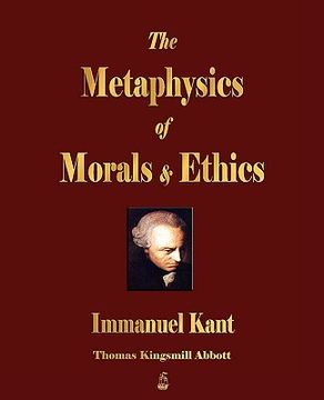 portada the metaphysics of morals and ethics (en Inglés)
