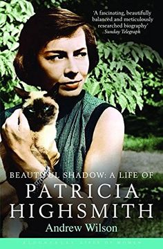 portada Beautiful Shadow: A Life Of Patricia Highsmith (bloomsbury Lives Of Women) (en Inglés)