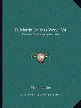 portada D. Martin Luthers Werke V4: Kritische Gesammtausgabe (1886) (in German)