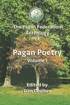 portada The Pagan Federation Anthology Of Pagan Poetry: Volume 1 (en Inglés)
