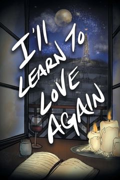 portada I'll Learn to Love Again (en Inglés)