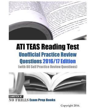 portada ATI TEAS Reading Test Unofficial Practice Review Questions 2016/17 Edition: (with 80 Self Practice Review Questions) (en Inglés)