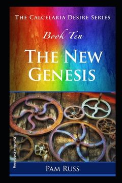 portada The Calcelaria Desire Series: Book Ten: The New Genesis