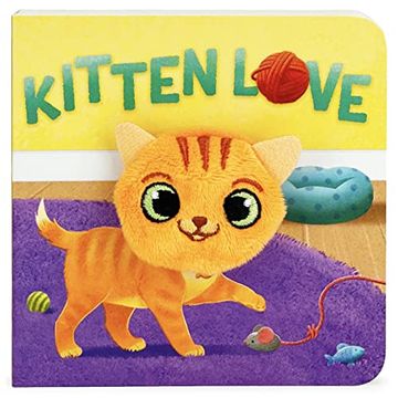 portada Kitten Love - Finger Puppet Board Book for cat Lovers Ages 0-3 (Children's Interactive Finger Puppet Board Book) (in English)