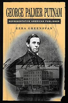 portada George Palmer Putnam: Representative American Publisher (Penn State Series in the History of the Book) (in English)