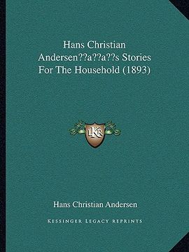 portada hans christian andersenacentsa -a centss stories for the household (1893) (in English)