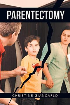 portada Parentectomy: A Narrative Ethnography of 30 Cases of Parental Alienation and What to do About it (in English)