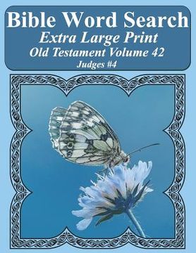 portada Bible Word Search Extra Large Print Old Testament Volume 42: Judges #4 (in English)