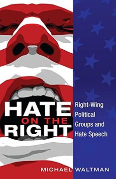 portada Hate on the Right: Right-Wing Political Groups and Hate Speech (Frontiers in Political Communication)