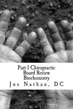 portada Part 1 Chiropractic Board Review: Biochemistry (en Inglés)