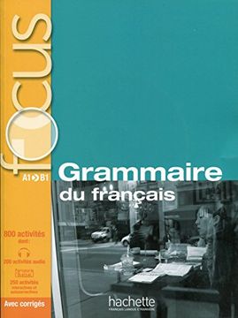 portada Focus: Grammaire Du Francais + Corriges + CD Audio + Parcours Digital: Focus: Grammaire Du Francais + CD Audio + Parcours Digital [With CD (Audio)] (en Francés)