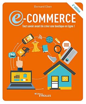 portada E-Commerce: Tout Savoir Avant de crã er une Boutique en Ligne! 4E ã Dition (en Francés)