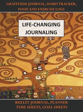 portada Life-Changing Journaling: Gratitude Journal, Habit Tracker, Food and Exercise Logs, Bullet Journal, Planner, Time Sheets, Goal Sheets