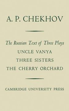 portada The Russian Text of Three Plays Uncle Vanya Three Sisters the Cherry Orchard Paperback (en Inglés)