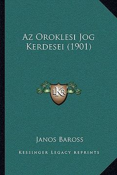 portada Az Oroklesi Jog Kerdesei (1901) (in Húngaro)