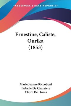 portada Ernestine, Caliste, Ourika (1853) (en Francés)