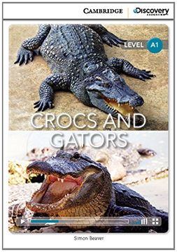 Libro Crocs and Gators Beginning Book With Online Access (Cambridge  Discovery Interactiv) (libro en Inglés), Simon Beaver, ISBN 9781107655072.  Comprar en Buscalibre