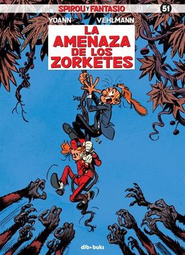 portada Spirou y Fantasio 51: La Amenaza de los Zorketes (in Spanish)