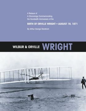 portada Wilbur & Orville Wright: A Reissue of A Chronology Commemorating the Hundredth Anniversary of the Birth of Orville Wright, August 19, 1871